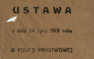 Ustawa z dnia 24 lipca 1919 r. o Policji Państwowej