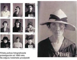 Fińska policja fotografowała przestępców od 1880 roku. Na zdjęciu helsińskie prostytutki.